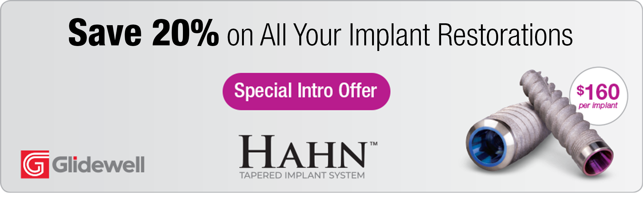 Save 20% on Hahn Implant Restorations Banner ad